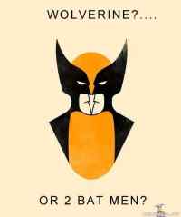 wolverine - or two bat men?