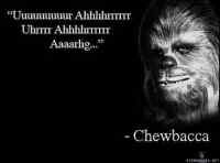 Viisaita sanoja. - -Chewbacca