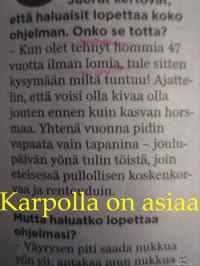 Karpolla on asiaa