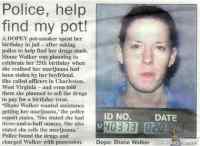 Police help find my pot