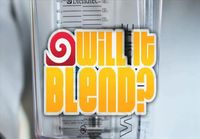 Will It Blend?