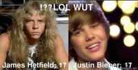 Hetfield 6 Bieber - at age 17