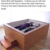 Sonic Bed - The sonic bed is a king-size bed with 12-channel surround sound