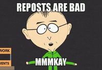 Reposts are bad.