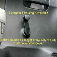 Roll down the window