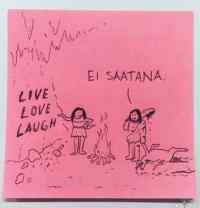 Live Love Laugh... - ...ei saatana.