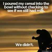 No more milk