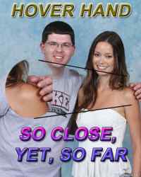 Hover Hand - So Close, YET, So Far