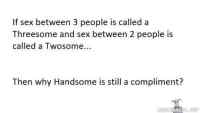 Threesome, Twosome - Awesome question