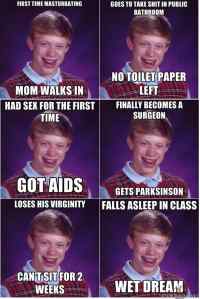 Bad luck brian - Shit happens