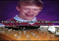 Bad luck Brian