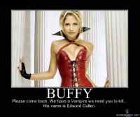 We need Buffy!