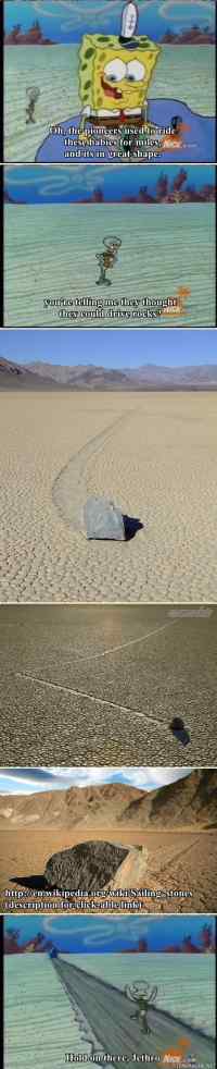 Sailing Stones - http://en.wikipedia.org/wiki/Sailing_stones