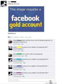 Gold account - En ihmettelis vaikka tuliski tommone :)