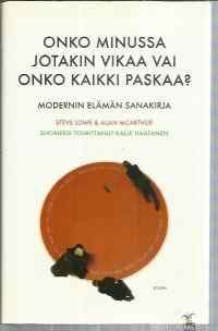 Onko minussa jotain vikaa? - ...vai onko kaikki paskaa?