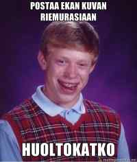 Bad luck Brian