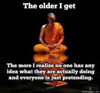 The older i get...