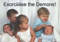 Exorcise the demons