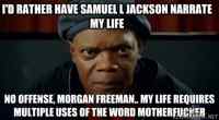 Samuel L. Jackson narrating my life