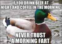 Morning fart - don´t trust them too much