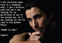 When I met Christian Bale