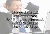 Money does not buy happiness