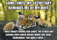 Secretary remids me of my wife