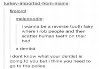 Reverse tooth fairy 