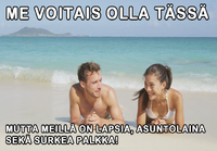 Me voitais olla tässä