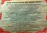 The paradox of our age