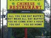 All you can eat buffet - -you go home!