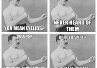 Overly Manly Man