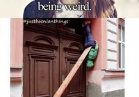 Being weird