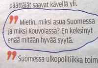 Mietteitä Suomessa ja varsinkin Kouvolassa asumisesta