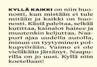 Kaikki on huonosti.