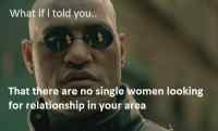 What if i told you