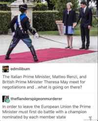 Gotta Fight em All - Theresa May ja Matteo Rezni, Italian pääministeri, tapasivat neuvotellakseen.