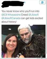 Ezioon törmääminen E3 messuilla - Vähänkö hienoa kun lapset oppii historiaa ja sillee (tässä pitää tietää että tuo hahmo on kyllä Witcher pelisarjan Geralt)