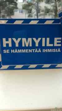 Hymyile - Se hämmentää ihmisiä